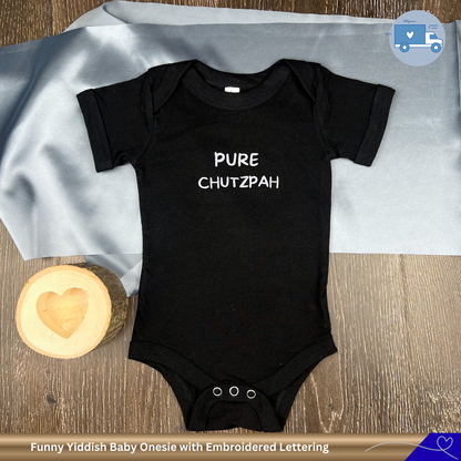 Embroidered Cotton Baby Onesie "Pure Chutzpah"