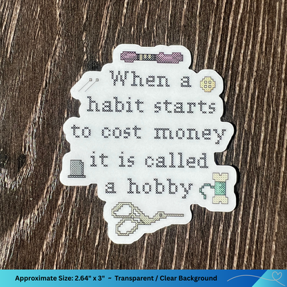 Sticker with humorous text design about hobbies on a wooden surface